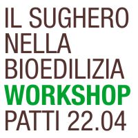 Il sughero come isolante naturale per i climi caldi: workshop con Tecnosugheri a Patti /ME) 22 aprile 2015