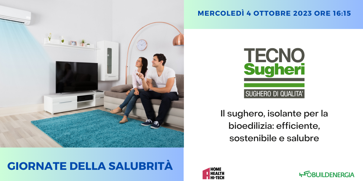 Tecnosugheri partner della Giornata della Salubrità del 4 ottobre dedicata al benessere indoor nel residenziale